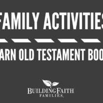 Enjoy this family activity video about learning the Old Testament books of the Bible from Steve Demme (Building Faith Families).