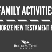 Enjoy this family activity video about memorizing the books of the New Testament from Steve Demme (Building Faith Families).
