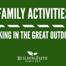 Enjoy this family activity video about walking together from Steve Demme (Building Faith Families).