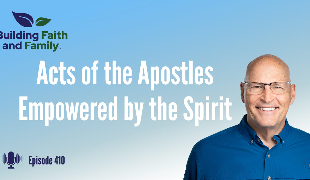 Acts of the Apostles Empowered by the Spirit